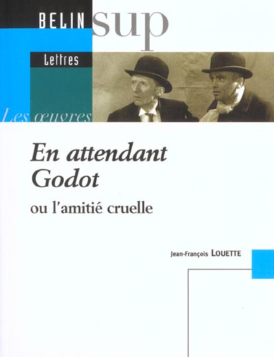 En attendant Godot ou l'amitié cruelle