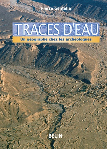 Traces d'eau. Un géographe chez les archéologues