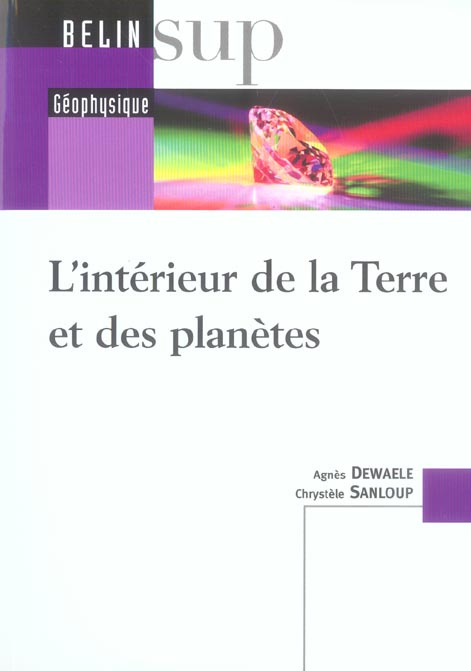 L'intérieur de la Terre et des planètes