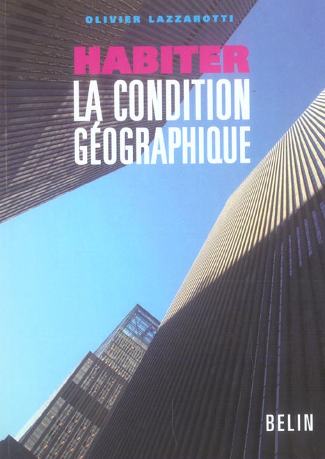 Habiter. La condition géographique