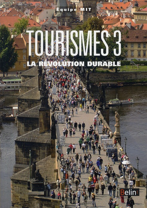 Tourisme. Tome 3, La révolution durable