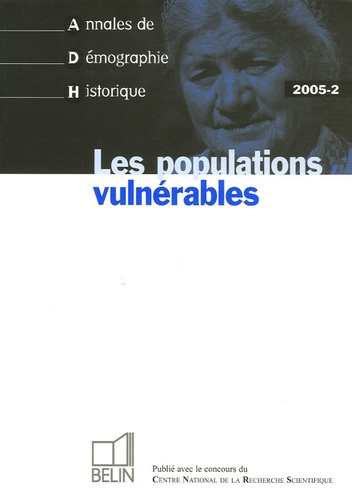 Annales de Démographie Historique N° 2/2005 : Les populations vulnérables