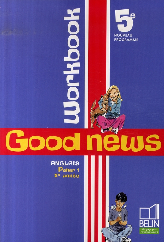 Anglais 5e Good news. Workbook