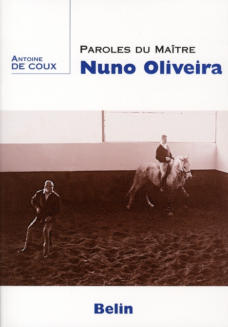 Paroles du maître Nuno Oliveira