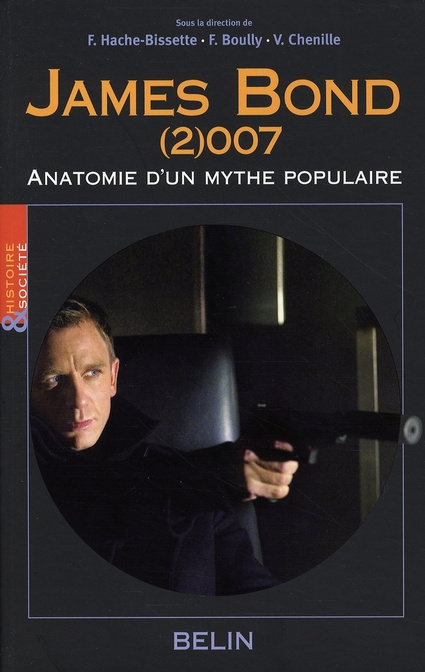 James Bond (2)007. Anatomie d'un mythe populaire