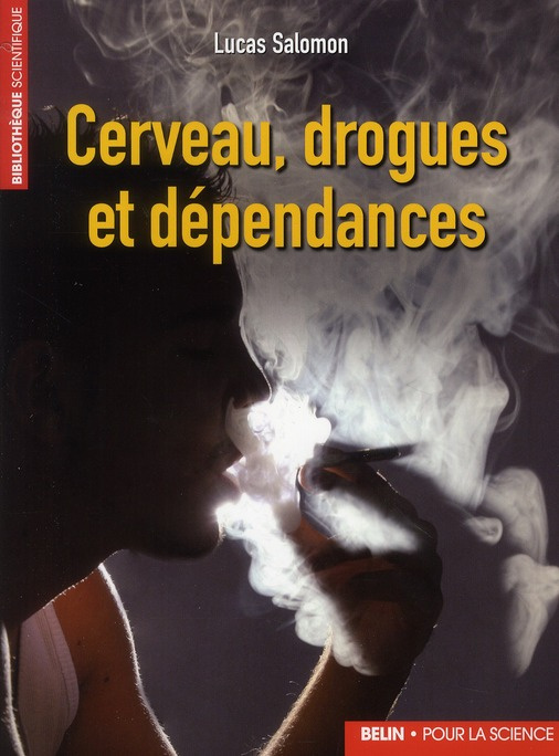 Cerveau, drogues et dépendances
