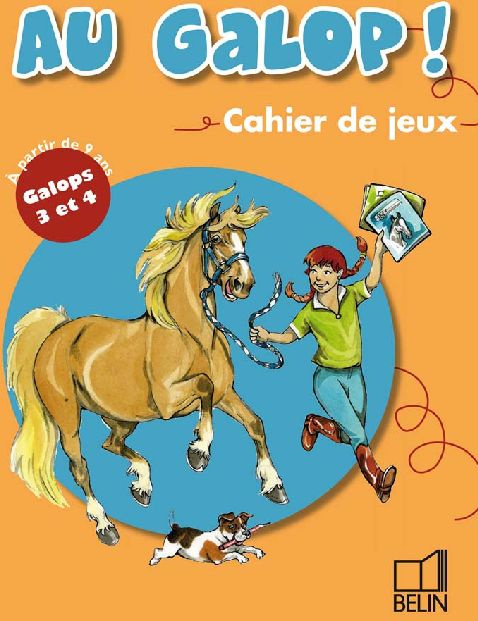 Au galop ! Cahier de jeux. Galops 3 et 4