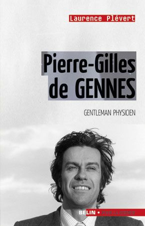 Pierre-Gilles de Gennes. Gentleman physicien