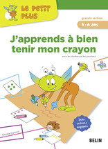 J'apprends à bien tenir mon crayon. Grande section 5-6 ans