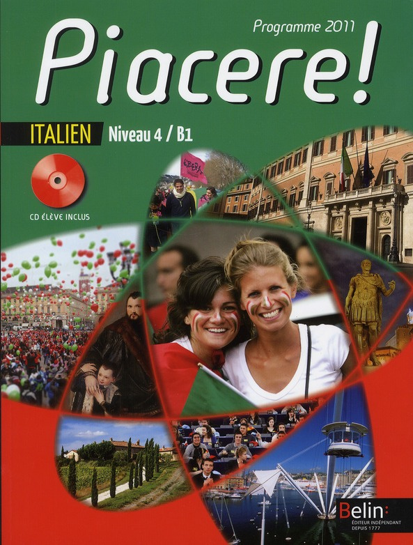 Italien Niveau 4 / B1 Piacere ! Programme 2011, avec 1 CD audio