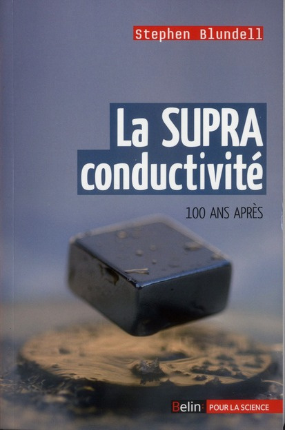 La SUPRA conductivité. 100 ans après