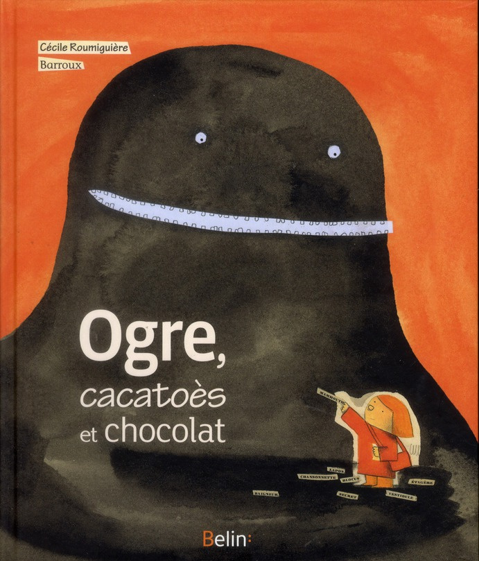 Ogre, cacatoès et chocolat