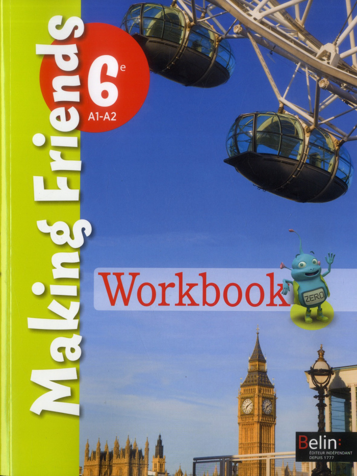 Anglais 6e A1-A2 Making Friends. Workbook
