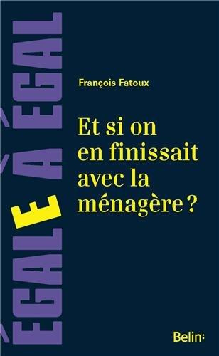 Et si on en finissait avec la ménagère ? Sur la répartition des tâches ménagères entre les femmes et