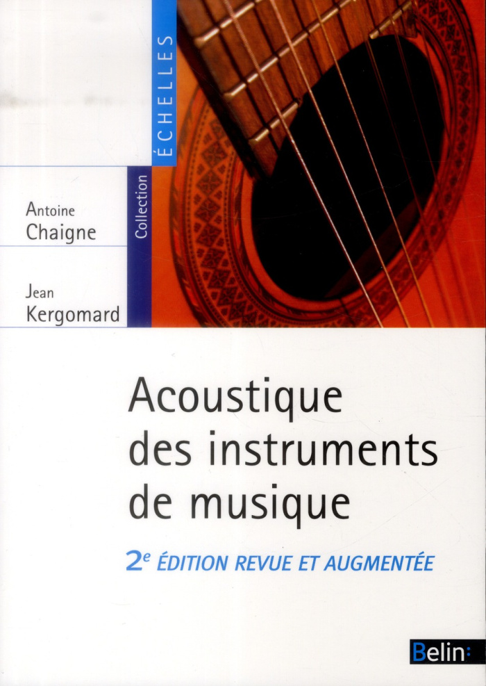 Acoustique des instruments de musique. 2e édition revue et augmentée