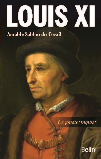 Louis XI. Le joueur inquiet