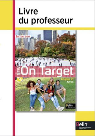 Anglais 2e A2-B1 New On Target. Livre du professeur, Edition 2014