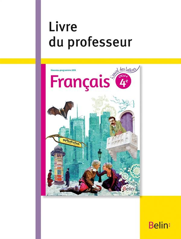 Français 4e L'envol des lettres. Livre du professeur, Edition 2016