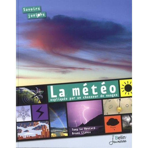 La météo expliquée par un chasseur de nuages