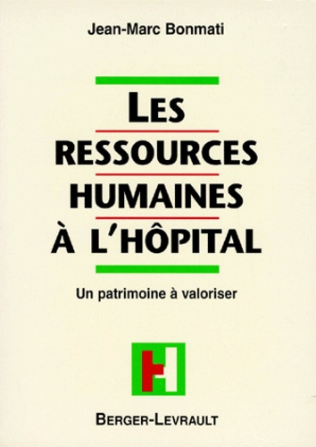 Les ressources humaines à l'hôpital. Un patrimoine à valoriser