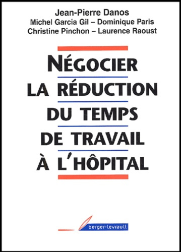 NEGOCIER LA REDUCTION DU TEMPS DE TRAVAIL A L'HOPITAL