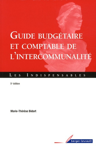 Guide budgétaire et comptable de l'intercommunalité. 5e édition