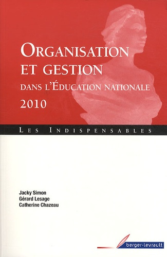 Organisation et gestion dans l'éducation nationale. 10e édition revue et augmentée