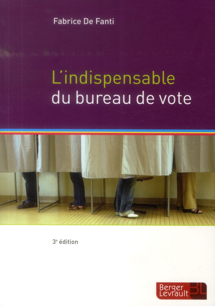 L'indispensable du bureau de vote. 3e édition
