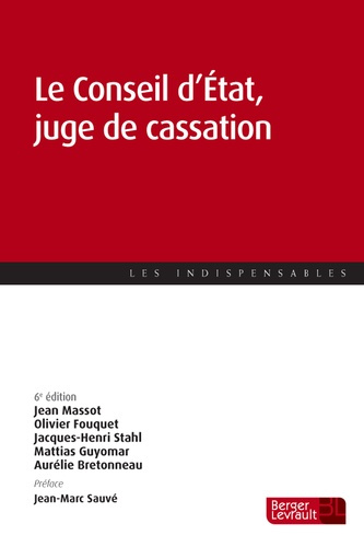Le Conseil d'Etat, juge de cassation. 6e édition