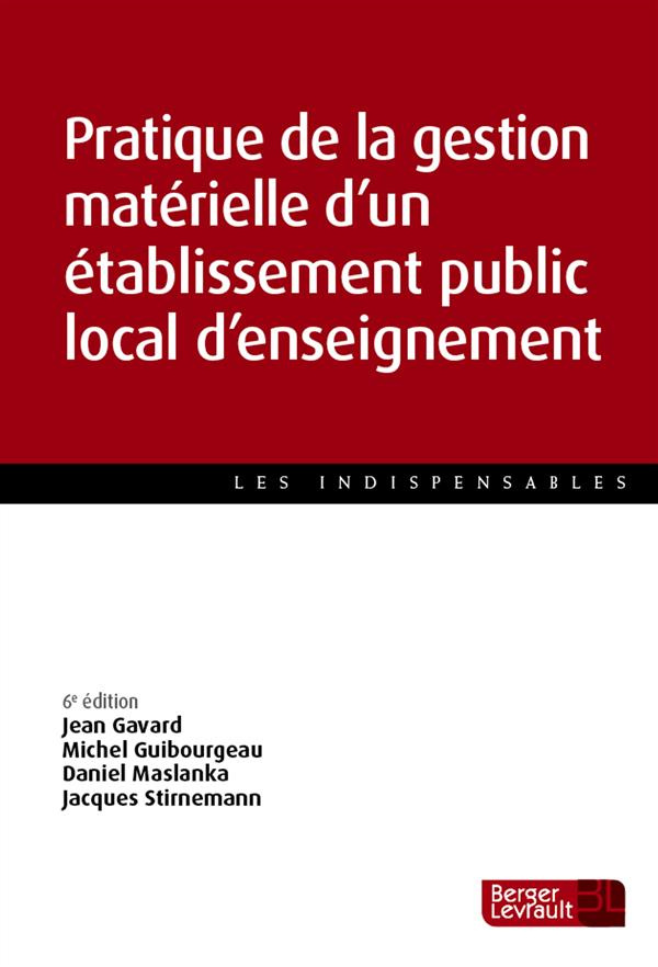 Pratique de la gestion matérielle d'un établissement public local d'enseignement. 6e édition