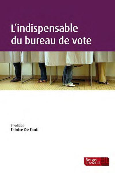 L'indispensable du bureau de vote. 9e édition