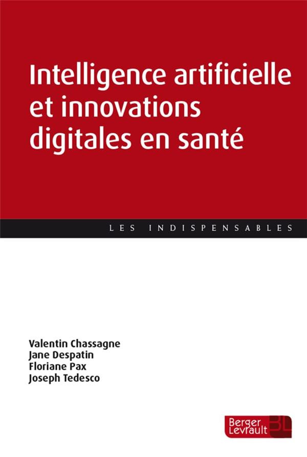 Intelligence artificielle et innovations digitales en santé. Transformation des prises en charge et