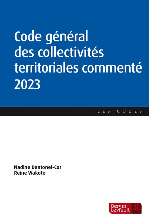 Code général des collectivités territoriales commenté. Edition 2023