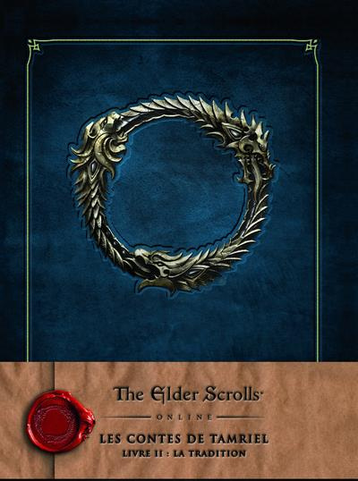 Les contes de Tamriel Tome 2 : La Tradition. The Elder Scrolls Online