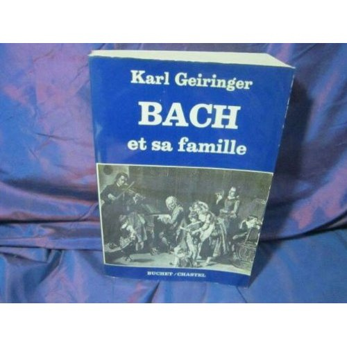 Bach et sa famille sept generations de geniescreateurs. 0000