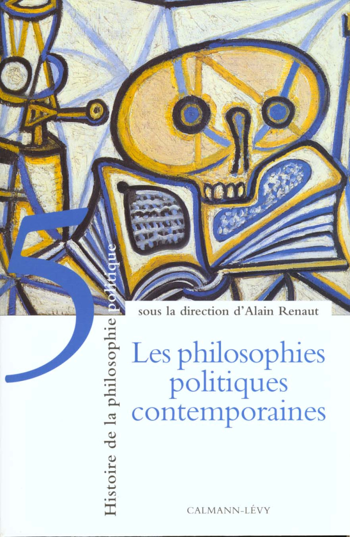 HISTOIRE DE LA PHILOSOPHIE POLITIQUE. Tome 5, Les philosophies politiques contemporaines (depuis 194