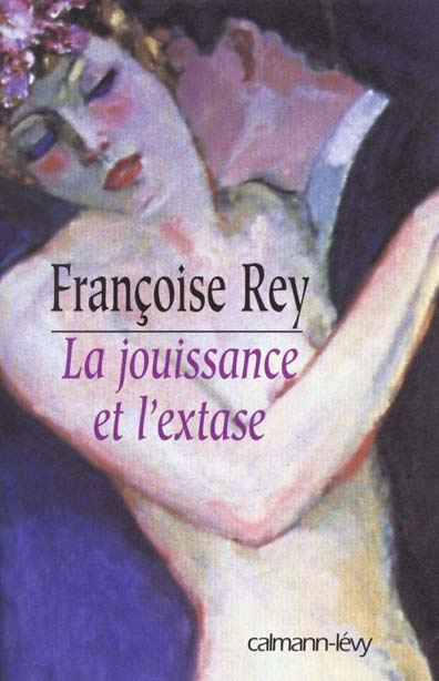 La jouissance et l'extase. Henry Miller et Anaïs Nin