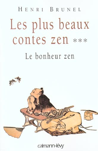 Les plus beaux contes zen Tome 3 : Le bonheur zen