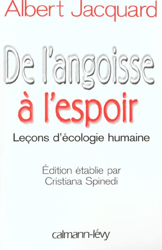 De l'angoisse à l'espoir. Leçons d'écologie humaine