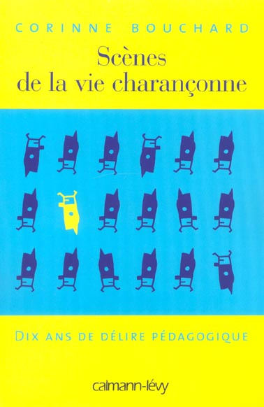 Scènes de la vie charançonne. Dix ans de délire pédagogique