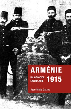 Arménie 1915 . Un génocide exemplaire