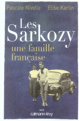 Les Sarkozy. Une famille française