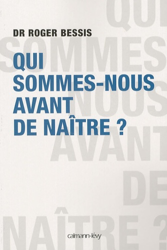 Qui sommes-nous avant de naître ?