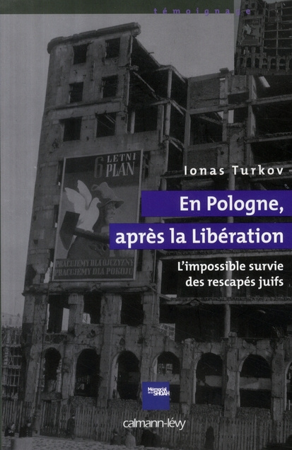 En Pologne après la Libération. L'impossible survie des rescapés juifs
