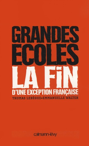 Grandes écoles. La fin d'une exception française