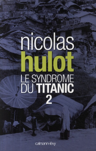 Le syndrome du Titanic. Tome 2