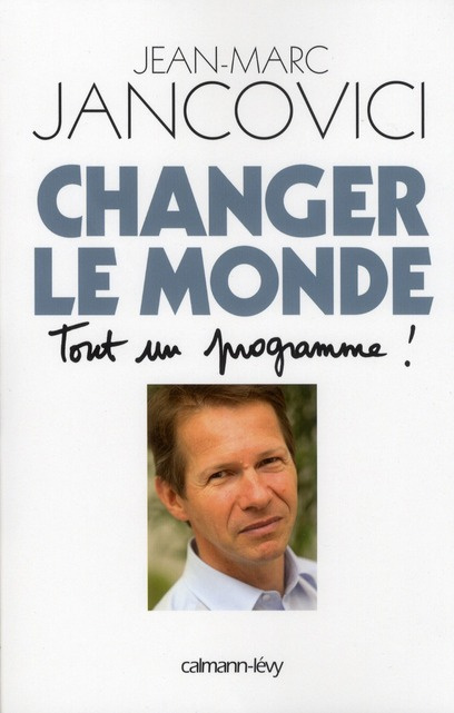 Changer le monde. Tout un programme !