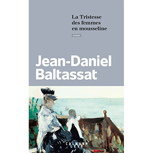 La tristesse des femmes en mousseline