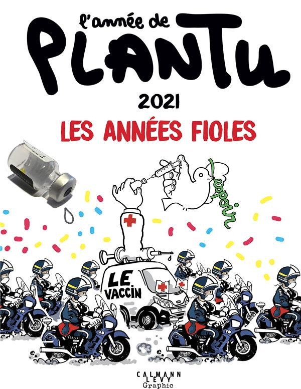 L'année de Plantu. Les années Fioles, Edition 2021