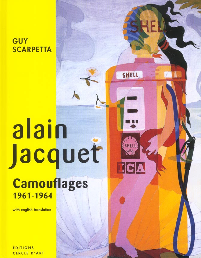 Alain Jacquet. Camouflages 1961-1964